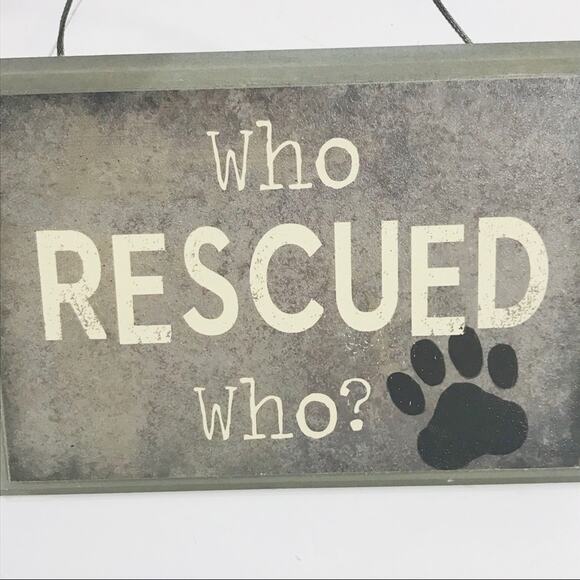 PTM Images Who Rescued Who Wall Sign Gray - Picture 2 of 4